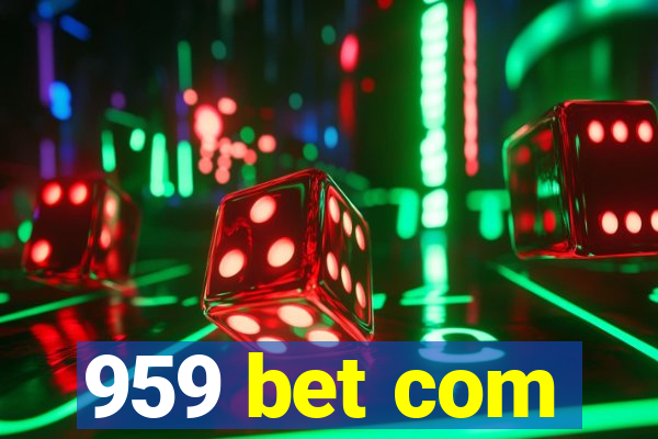 959 bet com